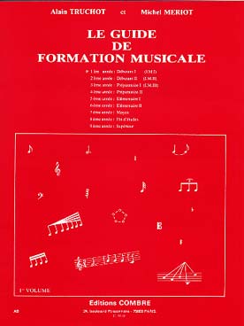 LE GUIDE DE LA FORMATION MUSICALE VOL1 A TRUCHOT M MERIOT ED COMBRE
