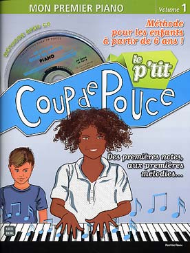 LE PTIT COUP DE POUCE PIANO VOL 1 AVEC CD